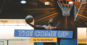 Meet Life Coach David Essel in Episode 14 of Content with Teeth's video pocast The Come Up